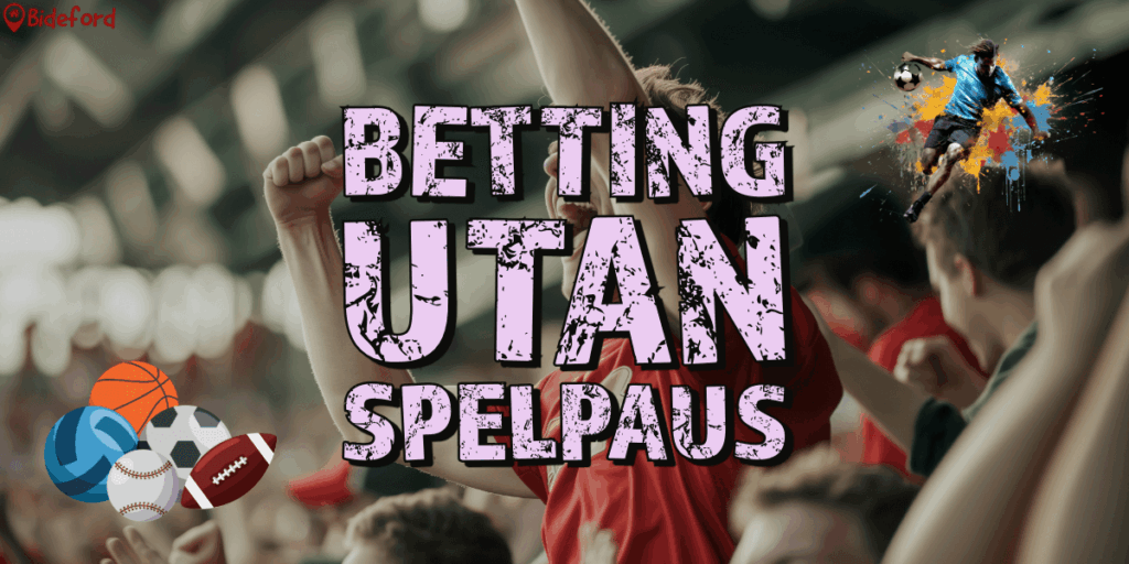 Betting utan Spelpaus bideford.com/se