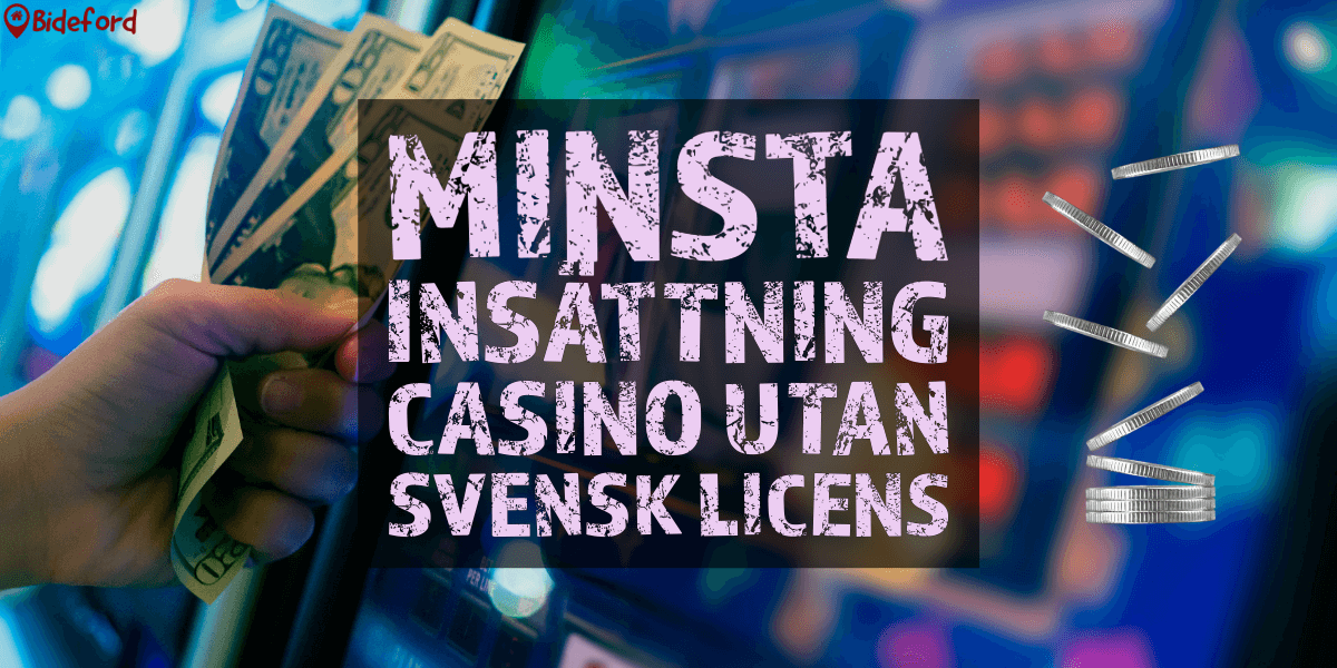 Minsta insättning casino utan svensk licens banner bideford.com/se