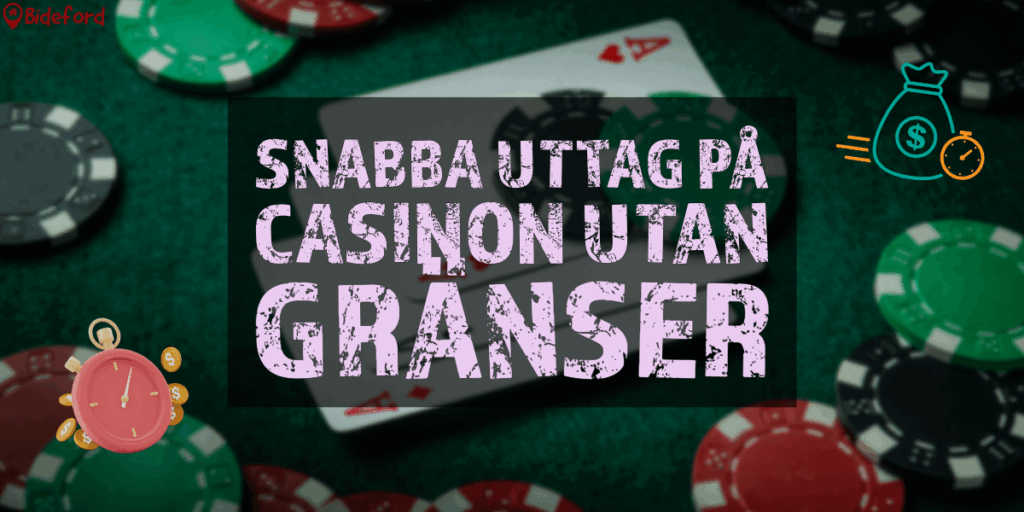 Snabba uttag på casinon utan gränser bideford.com/se