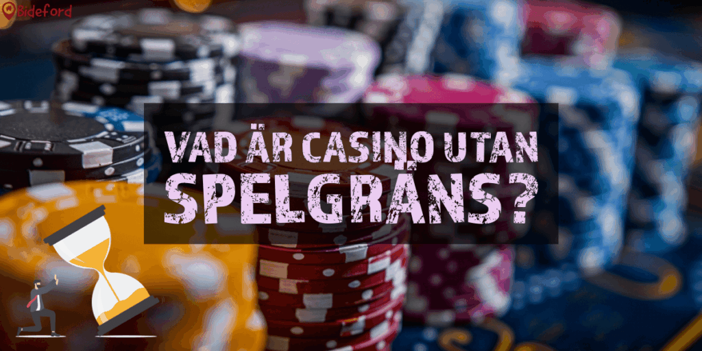 Vad är casino utan spelgräns bideford.com/se