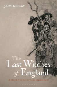 The Last Witches of England: A Tragedy of Sorcery and Superstition Book cover