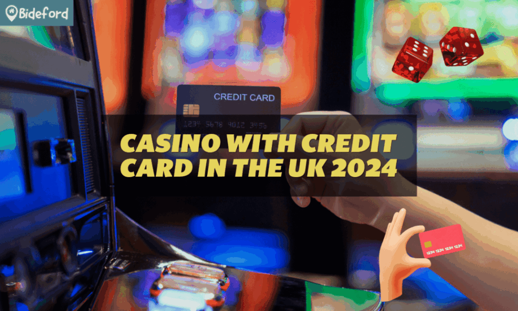 Casino with Credit Card in the UK 2024