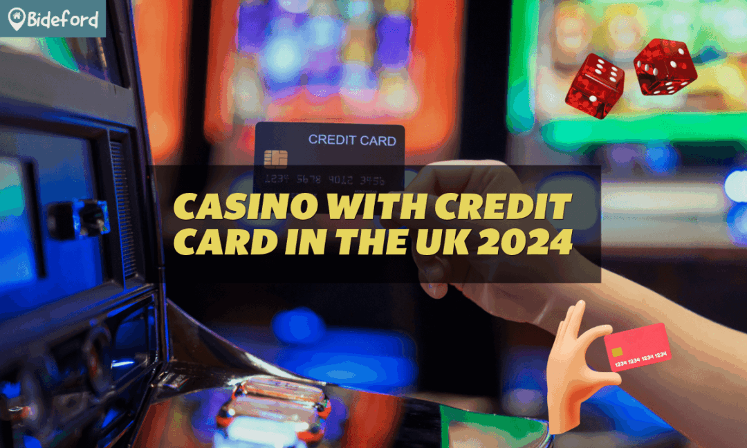 Casino with Credit Card in the UK 2024