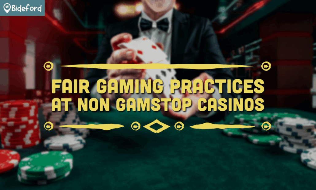 Fair Gaming Practices at Non Gamstop Casinos