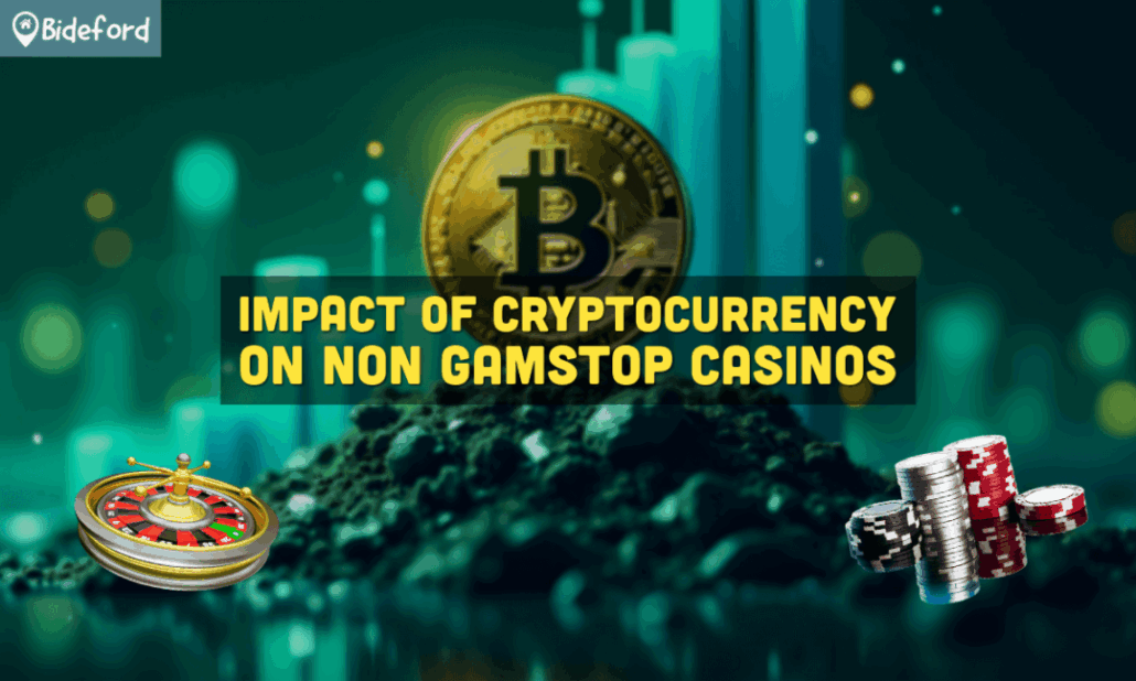 Impact of Cryptocurrency on Non Gamstop Casinos bideford.com