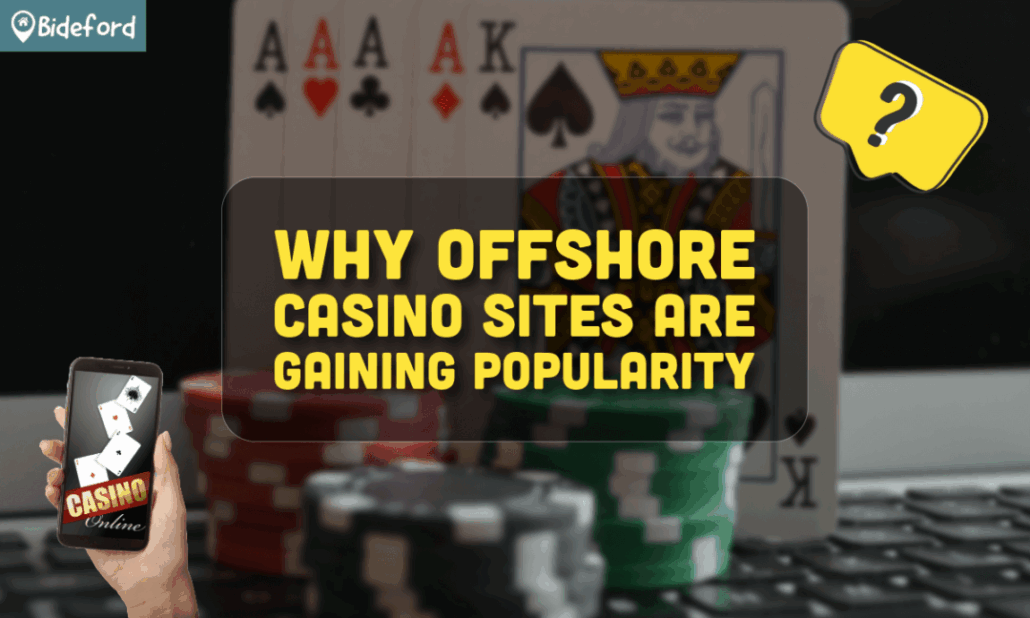 banner bideford Why Offshore Casino Sites Are Gaining Popularity