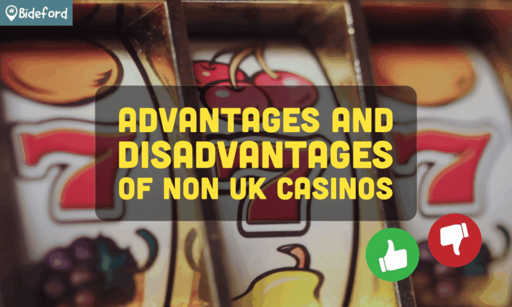 banner bideford Advantages and Disadvantages of Non uk Casinos