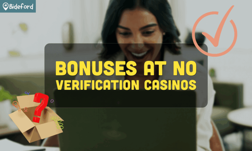 banner bideford Bonuses at No Verification Casinos