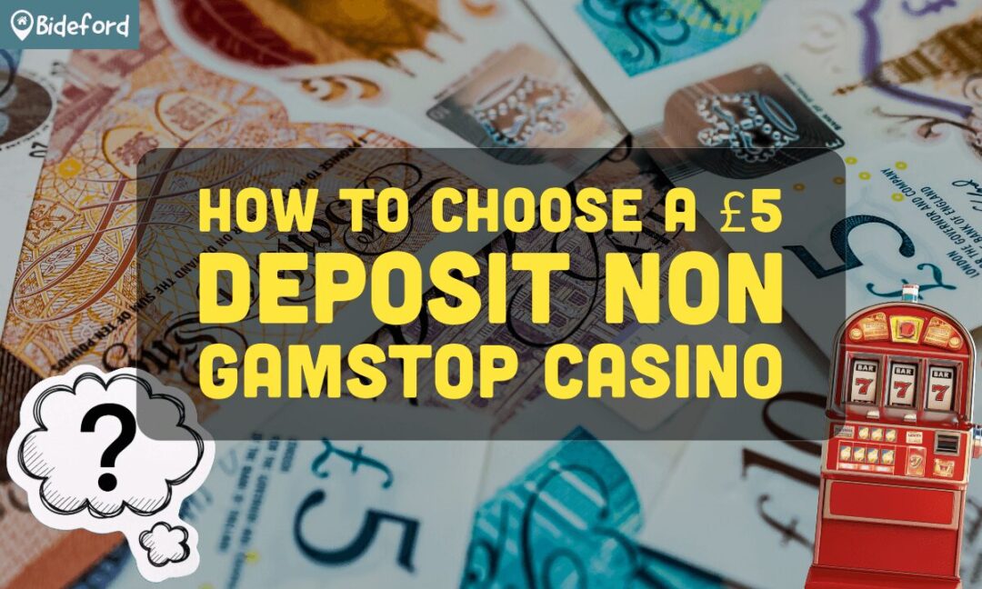 banner bideford How To Choose A 5 Deposit Non Gamstop Casino