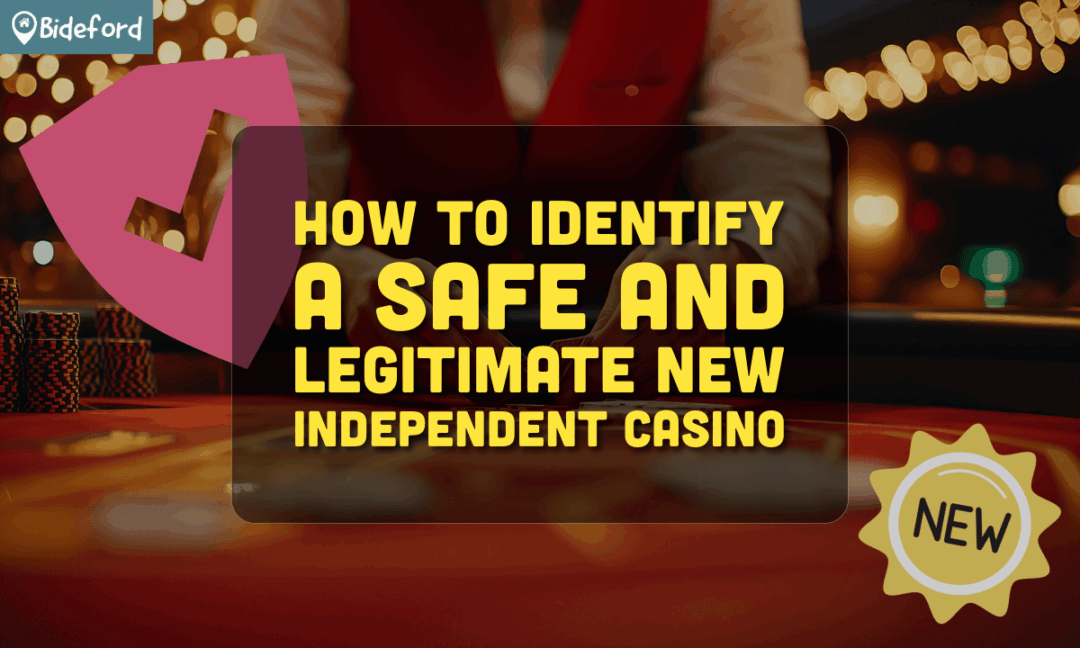 banner bideford How to Identify A Safe and Legitimate New Independent Casino