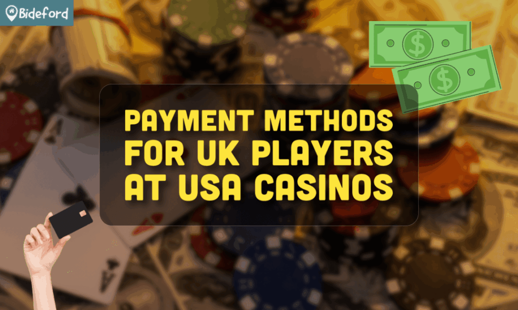 banner bideford Payment Methods for UK Players at USA Casinos