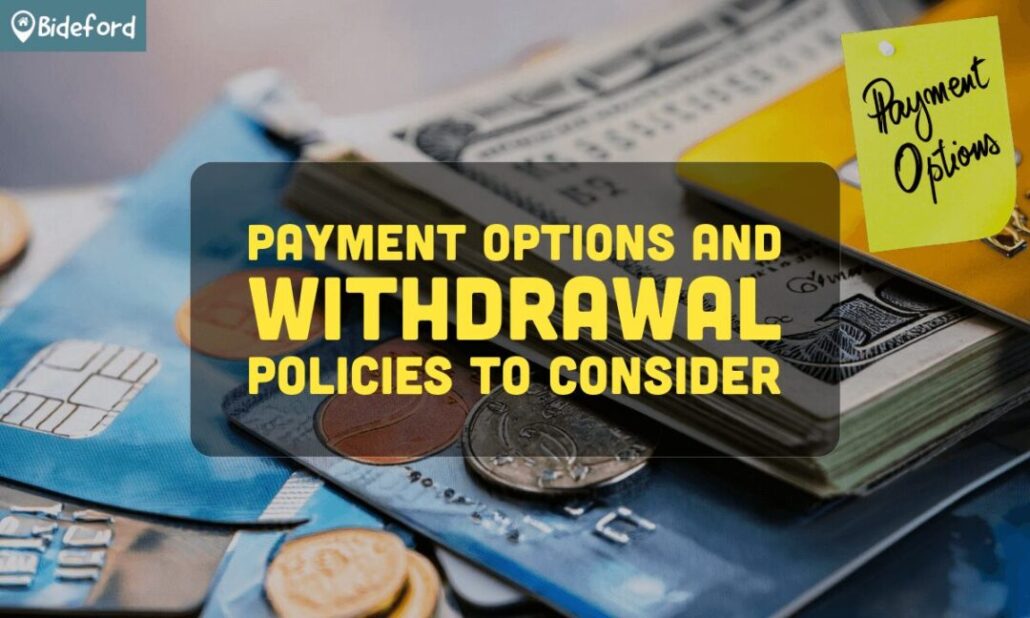 banner bideford Payment Options and Withdrawal Policies to Consider