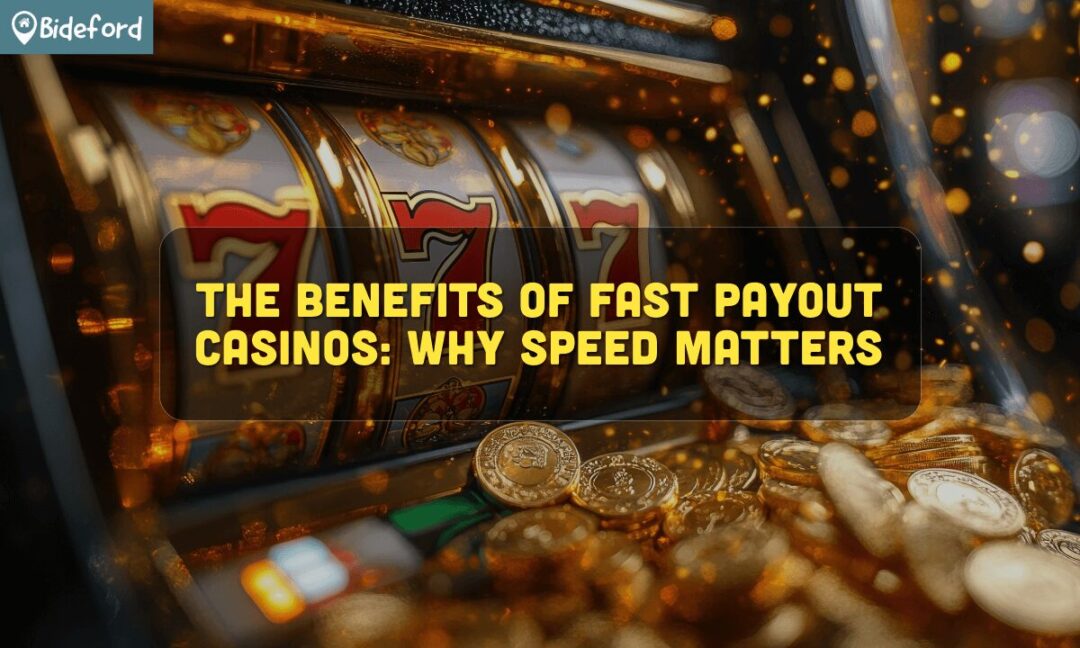 banner bideford The Benefits of Fast Payout Casinos Why Speed Matters