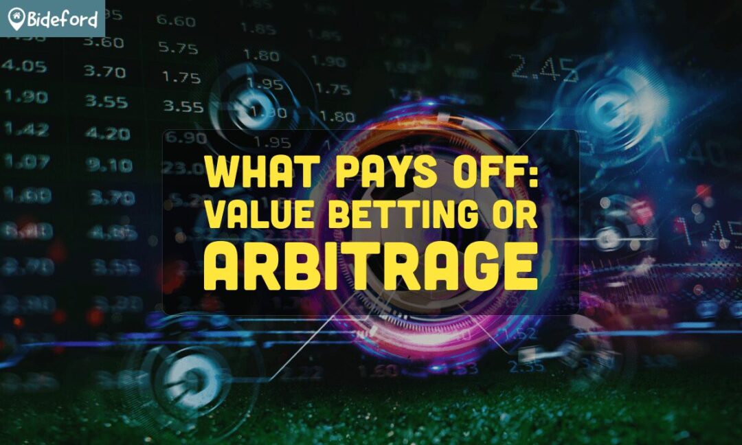 banner bideford What Pays Off Value Betting or Arbitrage